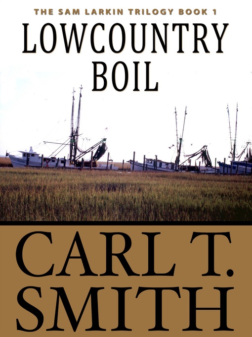 Title details for Lowcountry Boil by Carl T. Smith - Available